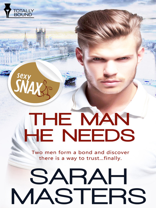 Title details for The Man He Needs by Sarah Masters - Available